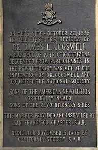 On this site october 22, 1875, Dr. James L. Cogswell and a handful of patriotic citizens descended from partipants in the Revolutionary War, met at the invitation of Dr. Cogswell and organized the National Society, Sons of the American Revolution originally named Sons of the Revolutionary Sires