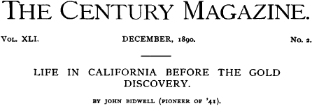 Century Magazine, Dec. 1890 - Life in Calif. Before Gold Rush, by John Bidwell